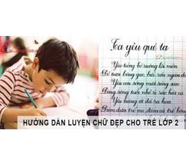 Khắc Phục Trẻ Viết Chữ Xấu Tại Nhà